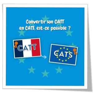 Convertir son CATT en CATS, est-ce possible ?