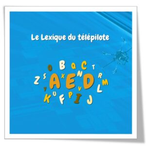 Le lexique du télépilote de drone