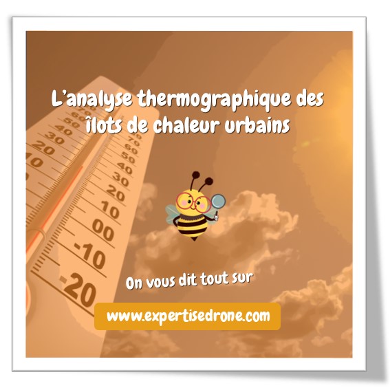 L'analyse thermographique des îlots de chaleur urbains (ICU)