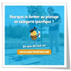 Pourquoi se former au pilotage de drone en catégorie spécifique