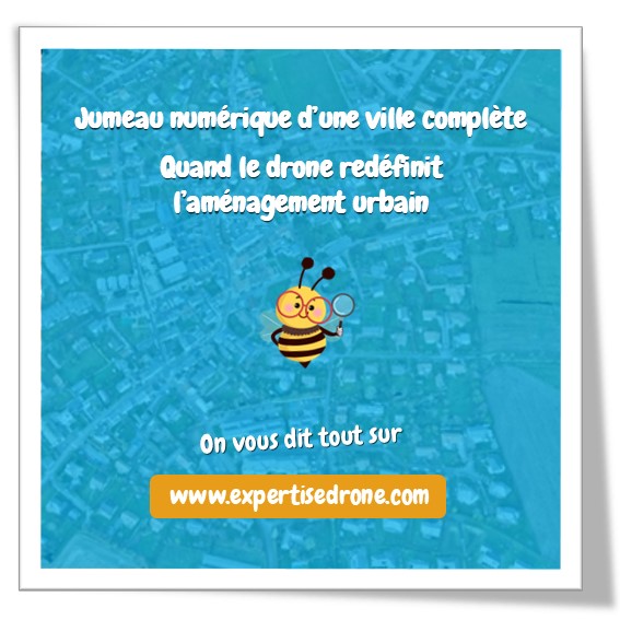 Jumeau numérique d’une ville complète : quand le drone redéfinit l’aménagement urbain