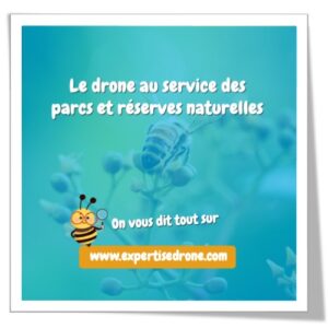 Le drone au service des parcs et réserves naturelles