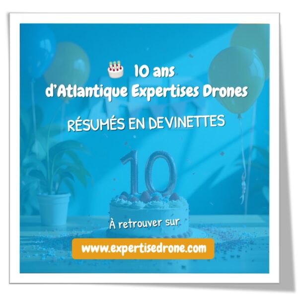 10 ans d'Atlantique Expertises Drones (AED) résumées en devinettes