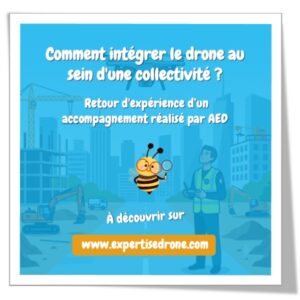 Comment intégrer le drone au sein d&rsquo;une collectivité ? Retour d&rsquo;expérience d&rsquo;un accompagnement réalisé par AED