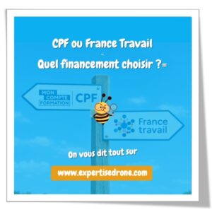 CPF ou France Travail : quel financement choisir pour sa formation drone ?